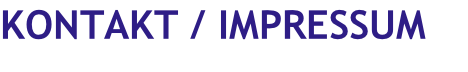 KONTAKT / IMPRESSUM